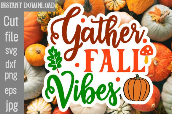 Gather Fall Vibes Sticker Design: A Designer's Review
