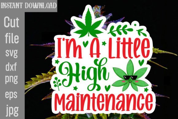 I m a Little High Maintenance SVG Cut Fi