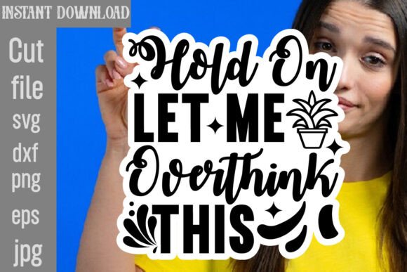 Review: Hold on Let Me Overthink This SVG Cut File