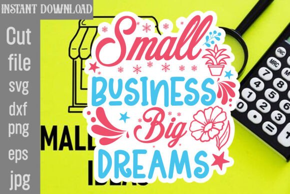 Small Business Big Dreams SVG: A Designer's Review